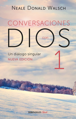 Conversaciones con Dios: Un diálogo singular / Conversations with God By Neale Donald Walsch Cover Image