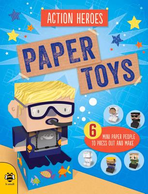 Paper Toys: Action Heroes