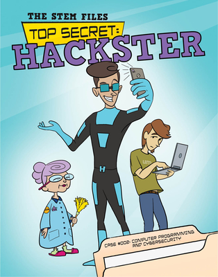 Top Secret: Hackster By D. C. London, D. C. London (Illustrator) Cover Image