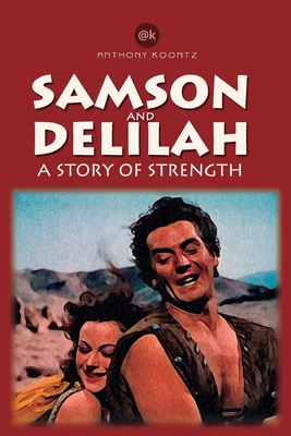 Samson and Delilah: A Story of Strength Cover Image