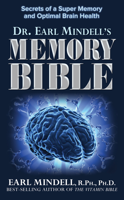 The Memory Bible: Secrets of a Super Memory and Optimal Brain Health cover