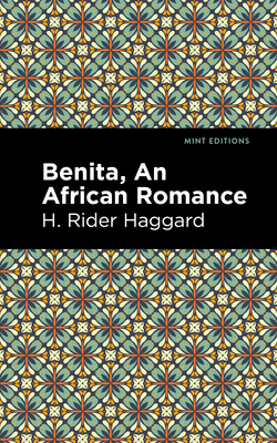 Benita: An African Romance (Mint Editions (Fantasy and Fairytale))