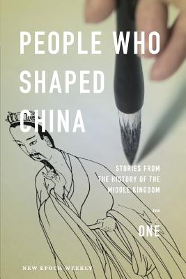 People Who Shaped China: Stories from the history of the Middle Kingdom (History of China #1) Cover Image