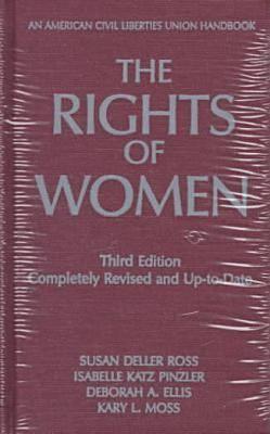 The Rights of Women, Third Edition: The Basic ACLU Guide to Women's Rights (ACLU Handbook) Cover Image