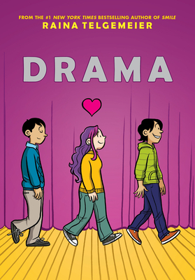 Drama: A Graphic Novel By Raina Telgemeier, Raina Telgemeier (Illustrator) Cover Image