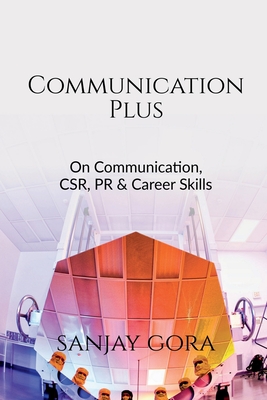 Communication Plus: On Communication, CSR, PR & Career Skills Cover Image