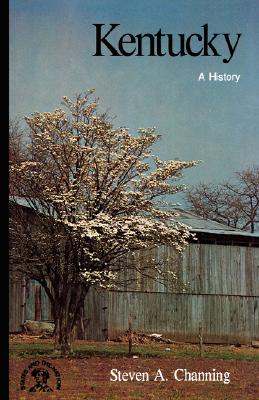 Kentucky: A Bicentennial History By Steven A. Channing Cover Image