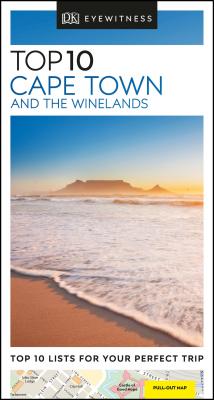 Cover for DK Eyewitness Top 10 Cape Town and the Winelands (Pocket Travel Guide)