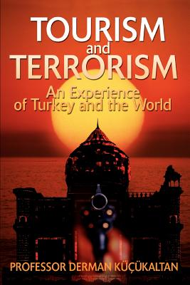 TOURISM and TERRORISM: An Experience of Turkey and the World Cover Image