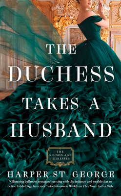 The Duchess Takes a Husband (The Gilded Age Heiresses #4) By Harper St. George Cover Image