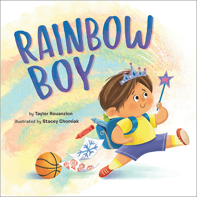 Rainbow Boy By Taylor Rouanzion, Stacey Chomiak (Illustrator) Cover Image