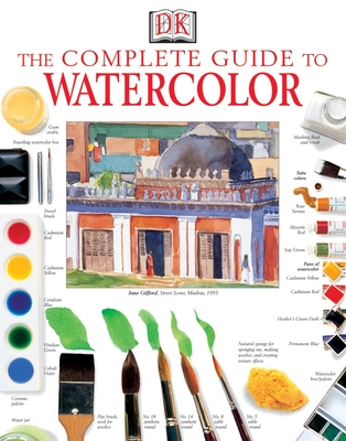 The Complete Guide to Watercolor By Ray Smith Cover Image