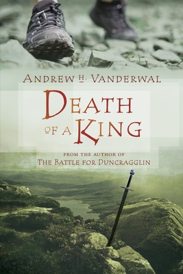 Death of a King By Andrew H. Vanderwal Cover Image