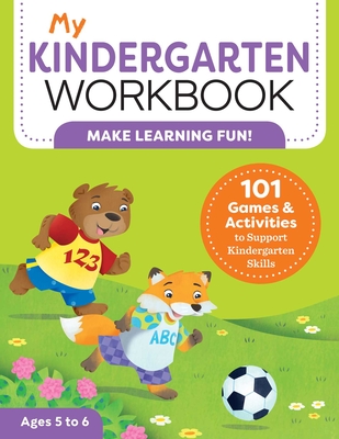 My Kindergarten Workbook: 101 Games and Activities to Support Kindergarten Skills (My Workbook) By Brittany Lynch Cover Image