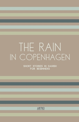 The Rain in Copenhagen: Short Stories in Danish for Beginners Cover Image