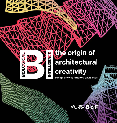 Bi: The Origin of Architectural Creativity / Design the Way Nature Creates Itself