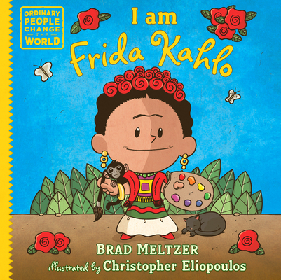 I am Frida Kahlo (Ordinary People Change the World) Cover Image