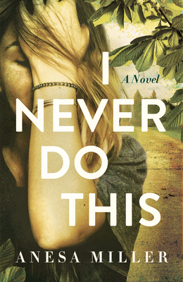 I Never Do This By Anesa Miller Cover Image