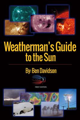 Weatherman's Guide to the Sun: First Edition
