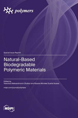 Natural Based Biodegradable Polymeric Materials Hardcover The