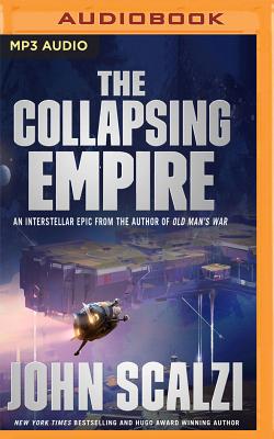 The Collapsing Empire By John Scalzi, Wil Wheaton (Read by) Cover Image