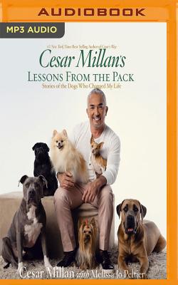 Cesar Millan's Lessons from the Pack: Stories of the Dogs Who Changed My Life Cover Image