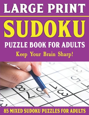 large print sudoku puzzle book for adults 85 mixed sudoku puzzles for adults easy medium and hard large print puzzles for adults vol 6 large print paperback city of asylum bookstore