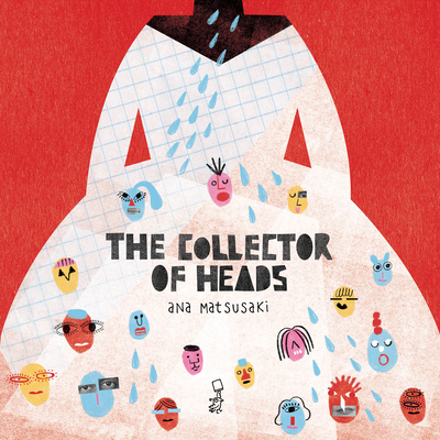 The Collector of Heads By Ana Matsusaki, Bruna Dantas Lobato (Translator) Cover Image