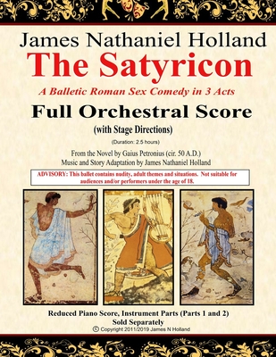 The Satyricon: A Balletic Roman Sex Comedy in 3 Acts Full Orchestral Score (with Stage Directions) Cover Image