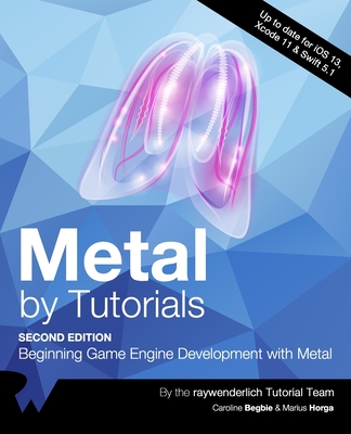 Metal by Tutorials (Second Edition): Beginning Game Engine Development with Metal Cover Image