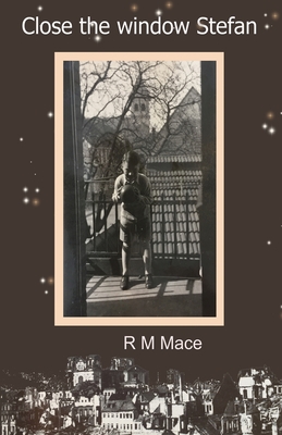 Close the window Stefan By R. M. Mace Cover Image