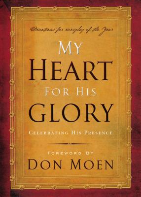 My Heart for His Glory: Celebrating His Presence Cover Image