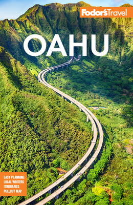 Fodor's Oahu: With Honolulu, Waikiki & the North Shore (Full-Color Travel Guide) By Fodor's Travel Guides Cover Image