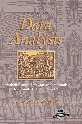 Data Analysis: Statistical and Computational Methods for Scientists and Engineers (Ohlin Lectures; 7)