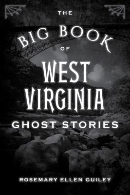 The Big Book of West Virginia Ghost Stories (Big Book of Ghost Stories) By Visionary Living Inc Cover Image