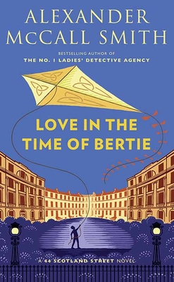 Love in the Time of Bertie A 44 Scotland Street Novel Large