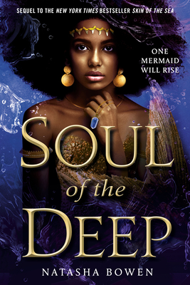Soul of the Deep (Of Mermaids and Orisa #2) By Natasha Bowen Cover Image
