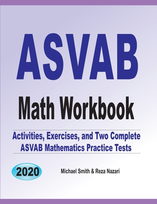 ASVAB Math Workbook: Activities, Exercises, and Two Complete ASVAB Mathematics Practice Tests Cover Image