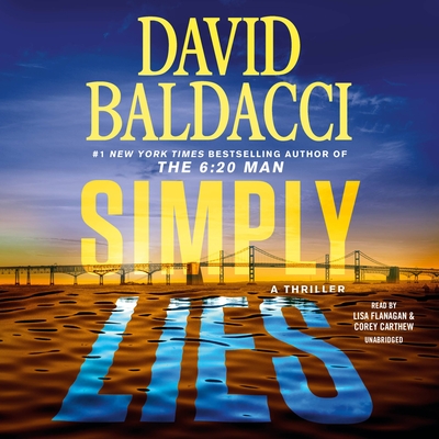 Simply Lies By David Baldacci, Lisa Flanagan (Read by), Corey Carthew (Read by) Cover Image