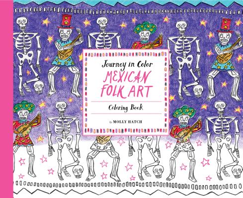 Journey in Color: Mexican Folk Art: Coloring Book (Mexican Coloring Book,  Coloring Book for Adults and Kids, Cool Coloring Books) (Novelty book)