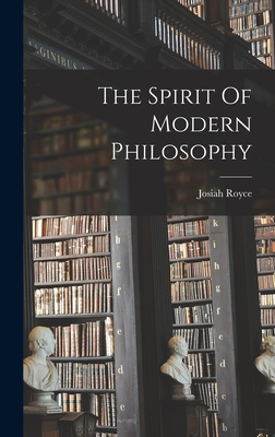 The Spirit Of Modern Philosophy By Josiah Royce Cover Image