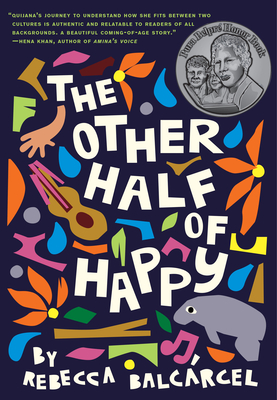 The Other Half of Happy: (Middle Grade Novel for Ages 9-12, Bilingual Tween Book) By Rebecca Balcárcel Cover Image