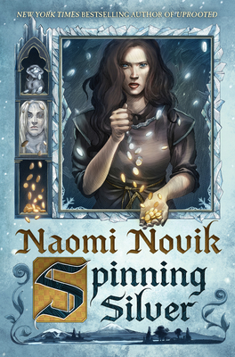 Cover Image for Spinning Silver: A Novel