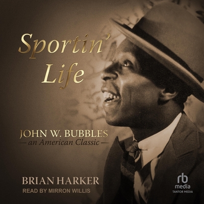 Sportin' Life: John W. Bubbles, an American Classic Cover Image