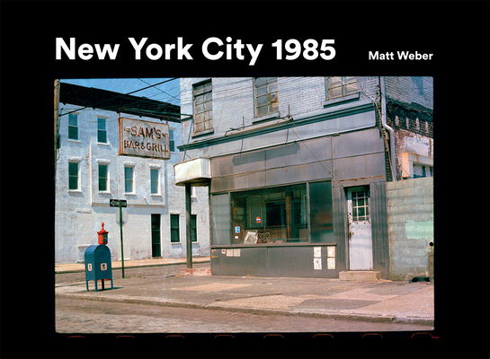 New York City 1985: New York City 1985 in Photographs Cover Image