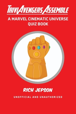 TriviAvengers Assemble: A Marvel Cinematic Universe Quiz Book