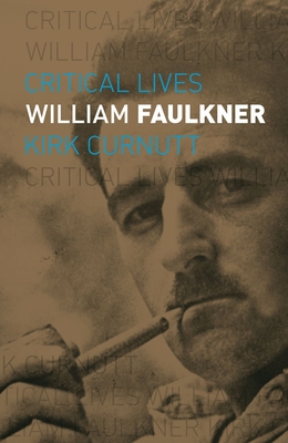 William Faulkner (Critical Lives)