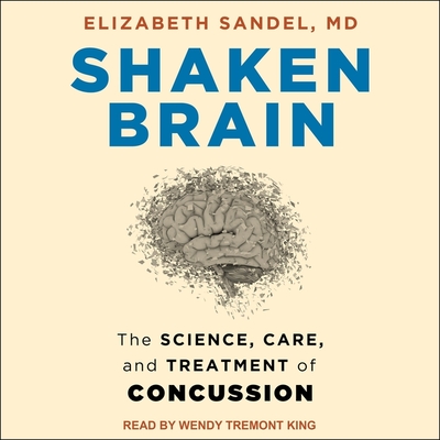 Shaken Brain: The Science, Care, and Treatment of Concussion Cover Image