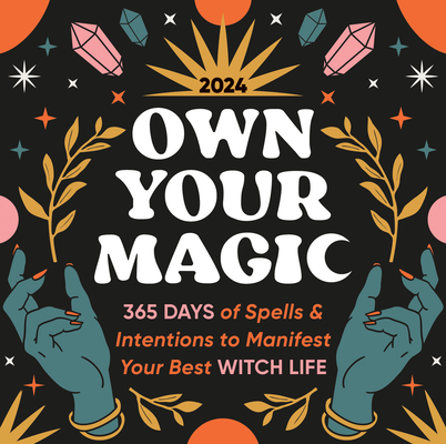 2024 Own Your Magic Boxed Calendar: 365 Days of Spells and Intentions to Manifest Your Best Witch Life