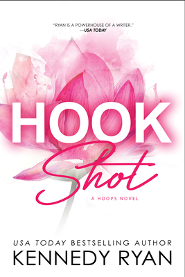 Hook Shot (Hoops) By Kennedy Ryan Cover Image